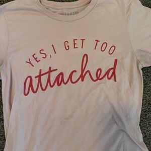 Women's Pink Graphic Tee - Yes, I Get Too Attached